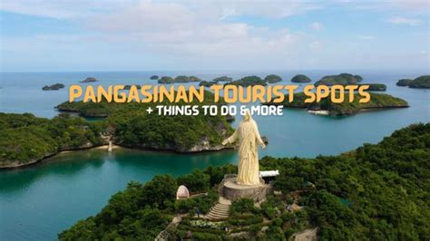 pangasinan tourist spot|Top 18 PANGASINAN TOURIST SPOTS + Things to do.